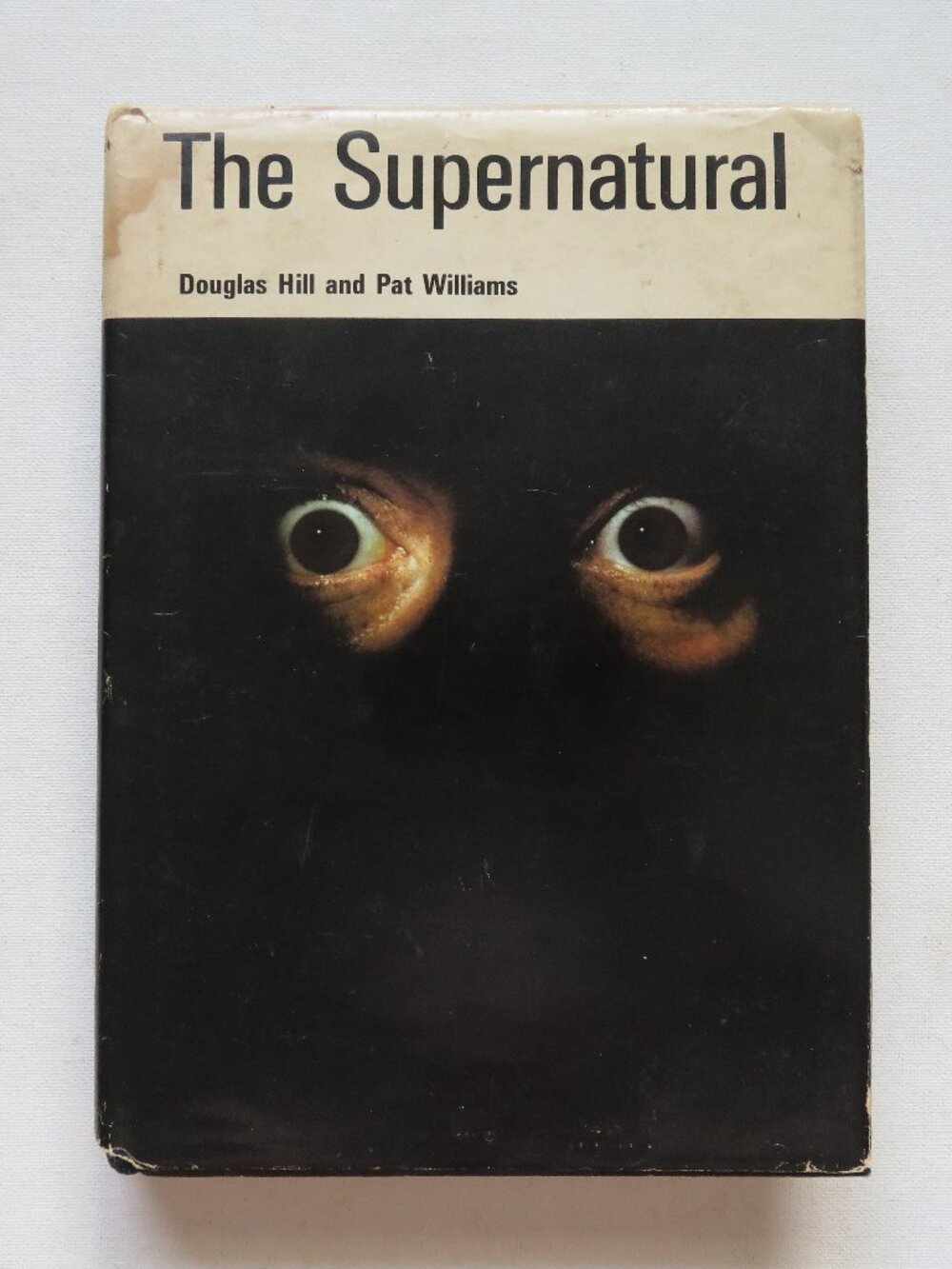 The Supernatural by Douglas Hill & Pat Williams 1965 Vintage Hardcover Book